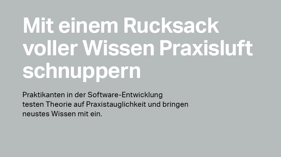 Talentschmiede - Praktikanten in der Softwareentwicklung Talentschmiede - Praktikanten in der Softwareentwicklung
